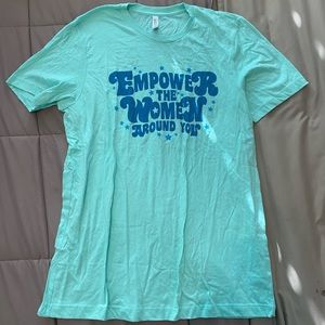 Light Blue empower the women around you shirt